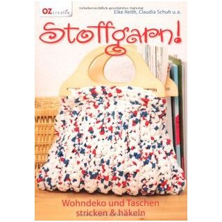 Stoffgarn! Wohndeko und Taschen stricken &amp; h&auml;keln