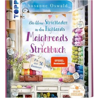 Der kleine Strickladen in den Highlands Maighreads Strickbuch von Susanne Oswald