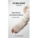 3) Fr 06.02. 15:00 Workshop mit Nicole: Pulswärmer...