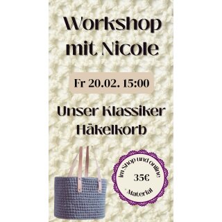 5) Fr 20.02. 15:00 Workshop mit Nicole: Klassischer Häkelkorb