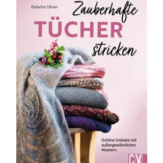 Zauberhafte T&uuml;cher Stricken